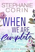 When We Are Complete : A Small Town Romance