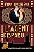 L'Agent disparu: Un mystère des années 1920 avec Dora et Rex (Les mystères de Dora et Rex) (French Edition)
