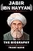 THE COMPLETE BIOGRAPHY OF JABIR IBN JAYYAN by Thane Alric