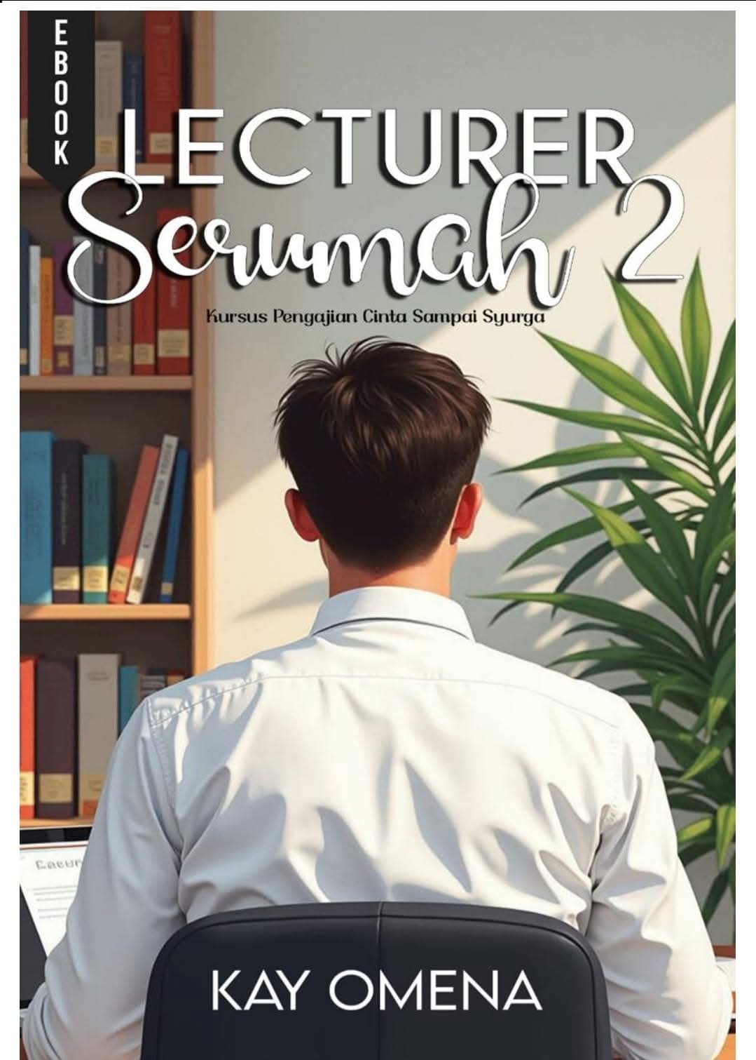 Lecturer Serumah 2 (ebook)