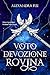 Voto di Devozione e Rovina (Cronache Arcane Vol. 2) (Italian Edition)