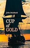 Cup of Gold: Hist...