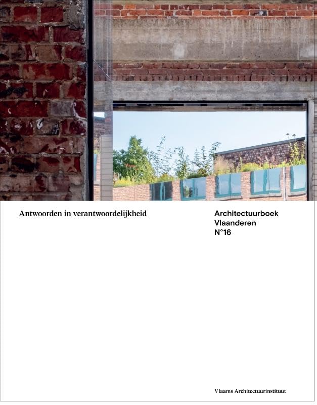 Architectuurboek Vlaanderen n°16: Antwoorden in verantwoordelijkheid