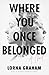 Where You Once Belonged: A ...