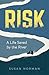 Risk: A Life Saved by the R...