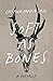Soft as Bones: A Memoir