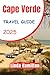 Cape Verde Travel Guide 202...