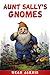 Aunt Sally's Gnomes by Dean Jarvis