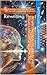 Rewriting Reality: Break Free from Language and words: A groundbreaking world Transformation with Science and Spiritual Wisdom