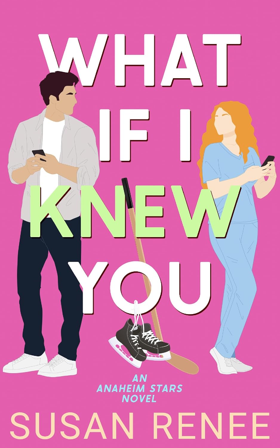 What If I Knew You (Anaheim Stars Hockey #2)