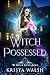 Witch Possessed (The Hour o...