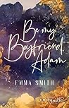 Be my Boyfriend, Adam (Be Mine 2) (German Edition)