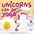 Unicorns Can Do Yoga by Danielle Boudreau