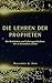 Die Lehren der Propheten: D...