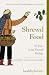 Shrewd Food: 60 Ways To Eat Yourself Healthy (Healthy Habits)