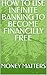 HOW TO USE INFINITE BANKING TO BECOME FINANCILLY FREE by Money Matters