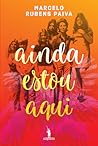 Ainda estou aqui by Marcelo Rubens Paiva