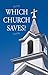 Which Church Saves?
