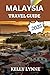 MALAYSIA TRAVEL GUIDE: "Bey...