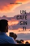 UN CAFÉ SIN TI