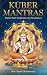 Kuber Mantras: Divine Path ...