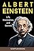 Albert Einstein. Life, Disc...