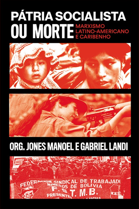 Pátria socialista ou morte: marxismo latino-americano e caribenho (Portuguese Edition)