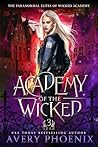 Academy of the Wicked  by Avery Phoenix