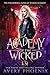 Academy of the Wicked  by Avery Phoenix