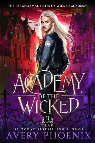 Academy of the Wicked : Year Three (The Paranormal Elites of Wicked Academy Book 3)