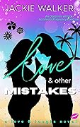 Love & Other Mistakes