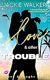 Love & Other Trouble
