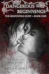 Dangerous Beginnings