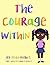 The Courage Within