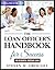 The Loan Officer's Handbook...