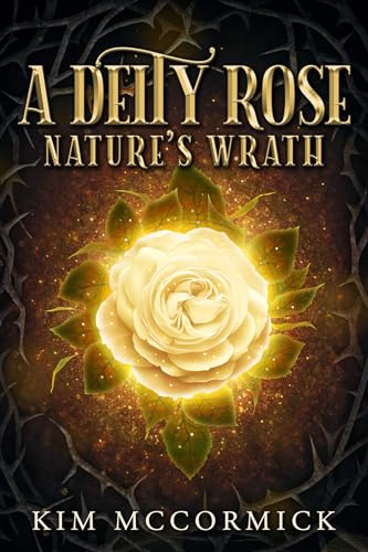 A Deity Rose: Nature's Wrath (Kindle Edition)