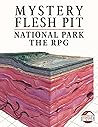 Mystery Flesh Pit...