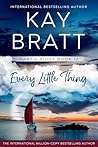 Every Little Thing by Kay Bratt