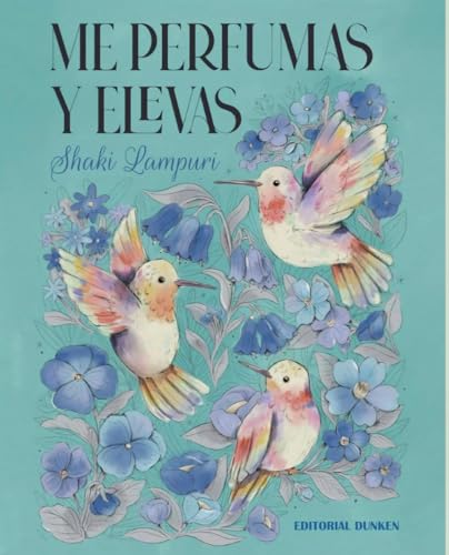 me perfumas y elevas: poesías románticas (Spanish Edition)