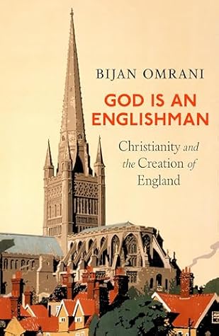 God is an Englishman: Christianity and the Creation of England