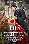 Ties of Deception by Alice Ivinya