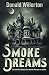 Smoke Dreams: A Contemporar...
