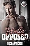 Totally Opposed by Becca Jackson