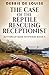 The Case of the Reptile Rescuing Receptionist (Buttercup Bend Mysteries)