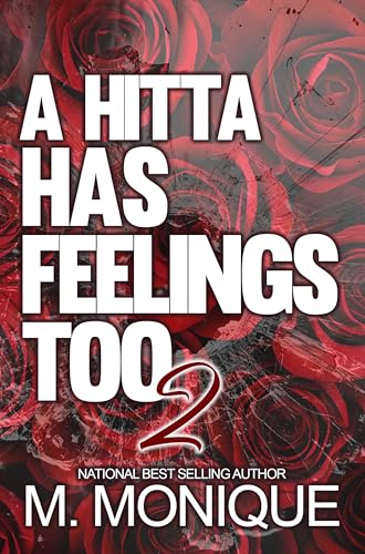 A HITTA HAS FEELINGS TOO: DALLAS & CHLOE'S HOOD LOVE STORY 2 (SMITH Book 4)