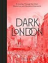 Dark London: A Jo...
