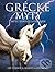 Grécke mýty: Mýty, povesti a legendy