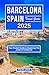 BARCELONA SPAIN TRAVEL GUID...