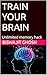 TRAIN YOUR BRAIN by Biswajit Ghosh
