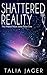 Shattered Reality